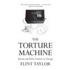 The Torture Machine: Racism and Police Violence in Chicago - Paperback