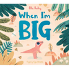 When I'm Big - Hardcover