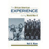 The African American Experience During World War II - Paperback