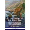 On the Shores of the Great Sea: The Greatest Stories and Legends of Ancient Israel, Egypt, Greece and Rome - Paperback