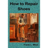 How to Repair Shoes - Paperback