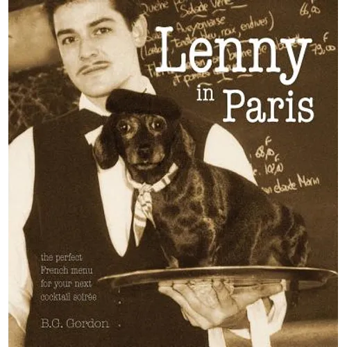 Lenny in Paris: The perfect French menu for your next cocktail soirée - Hardcover