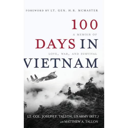 100 Days in Vietnam: A Memoir of Love, War, and Survival - Hardcover