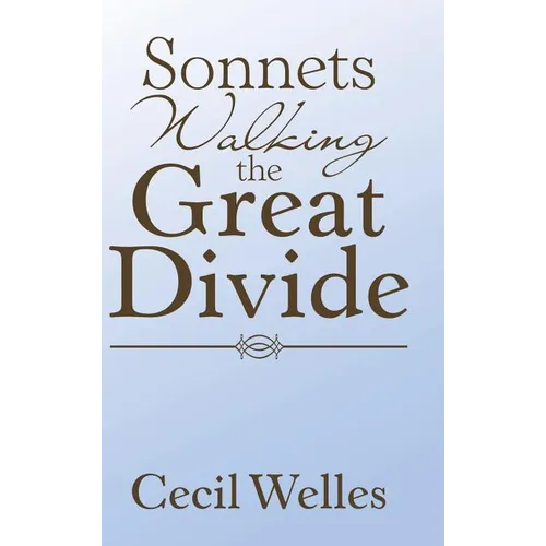 Sonnets Walking the Great Divide: Walking the Great Divide - Hardcover