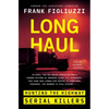 Long Haul: Hunting the Highway Serial Killers - Hardcover