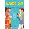 Game on: 15 Stories of Wins, Losses, and Everything in Between - Hardcover