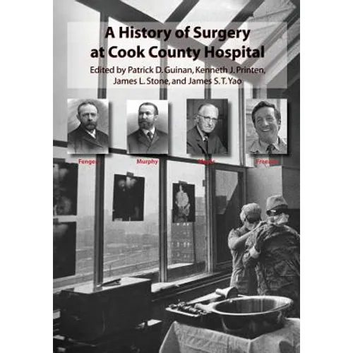 A History of Surgery at Cook County Hospital - Paperback