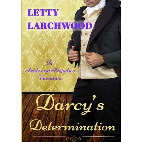 Darcy's Determination - A Pride and Prejudice Variation: Large Print Edition - Paperback
