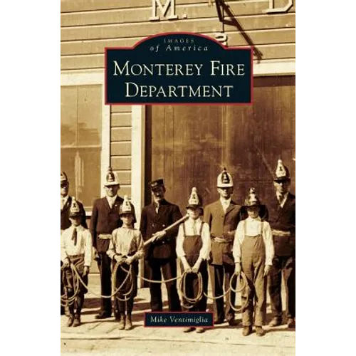 Monterey Fire Department - Hardcover