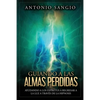 Guiando a las almas perdidas: Ayudando a los espíritus a regresar a la luz a través de la hipnosis - Paperback