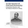 In the Service of God and Humanity: Conscience, Reason, and the Mind of Martin R. Delany - Hardcover