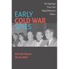 Early Cold War Spies: Espionage Trials That Shaped American Politics - Paperback