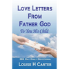 Love Letters From Father God to You His Child: A 365 day Devotional - Paperback