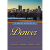 A Short History of Denver - Paperback