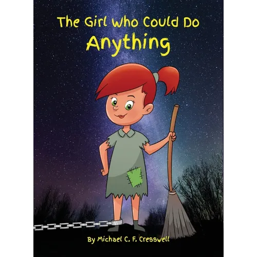 The Girl Who Could Do Anything - Hardcover