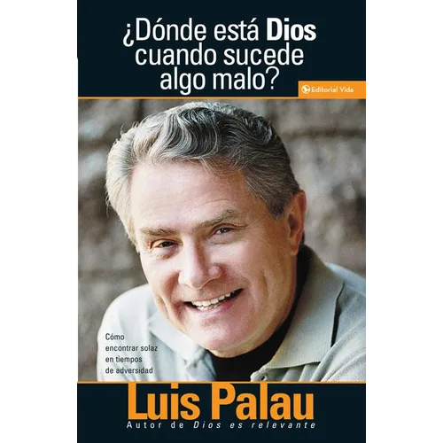 Donde Esta Dios Cuando Sucenden Cosas Malas? = Where is God When Bad Things Happen? - Paperback
