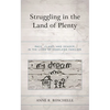 Struggling in the Land of Plenty: Race, Class, and Gender in the Lives of Homeless Families - Paperback