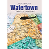 Watertown: Tragedy and Hope - Hardcover