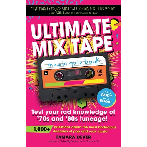 Ultimate Mix Tape Music Quiz Book: Test your rad knowledge of '70s and '80s tuneage! - Paperback