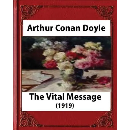 The Vital Message (1919), by Arthur Conan Doyle (Author) - Paperback