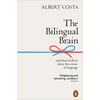 The Bilingual Brain: And What It Tells Us about the Science of Language - Paperback