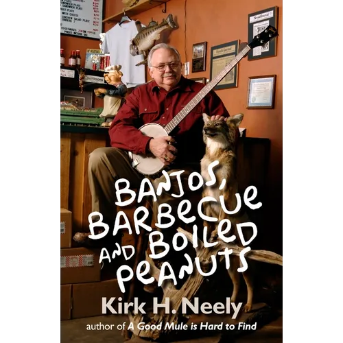 Banjos, Barbecue and Boiled Peanuts - Paperback