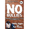 No Bullies: Solutions for Saving Our Children from Today's Bully - Paperback