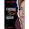 Living with Trauma, Finding the Light Again - Hardcover