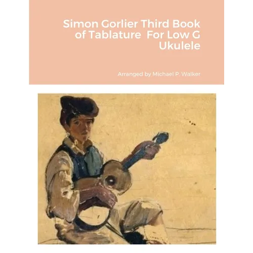 Simon Gorlier Third Book of Tablature For Low G Ukulele - Paperback