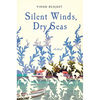 Silent Winds, Dry Seas - Hardcover