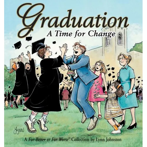 Graduation A Time For Change: A For Better or For Worse Collection - Paperback
