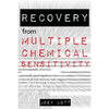 Recovery from Multiple Chemical Sensitivity: How I Recovered After Years of Debilitating MCS - Paperback