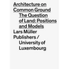Architecture on Common Ground: The Question of Land: Positions and Models - Paperback