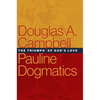 Pauline Dogmatics: The Triumph of God's Love - Hardcover