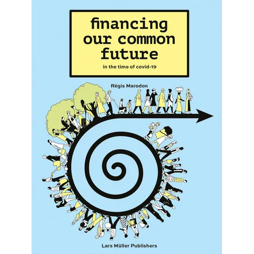Financing Our Common Future: In the Time of Covid-19 - Paperback