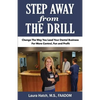 Step Away From The Drill: Your Dental Front Office Handbook to Accelerate Training and Elevate Customer Service - Paperback