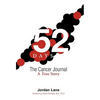 52 Days: The Cancer Journal a True Story - Hardcover