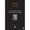The Price of Love: The Selected Works of Colin Murray Parkes - Paperback