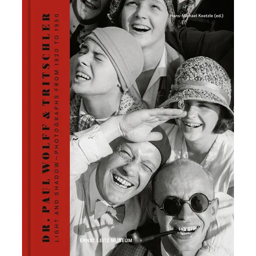 Dr. Paul Wolff & Tritschler: Light and Shadow - Photographs from 1920 to 1950 - Hardcover