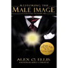 Restoring the Male Image - Hardcover