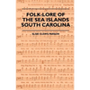Folk-Lore of the Sea Islands - South Carolina - Paperback