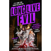 Long Live Evil - Paperback