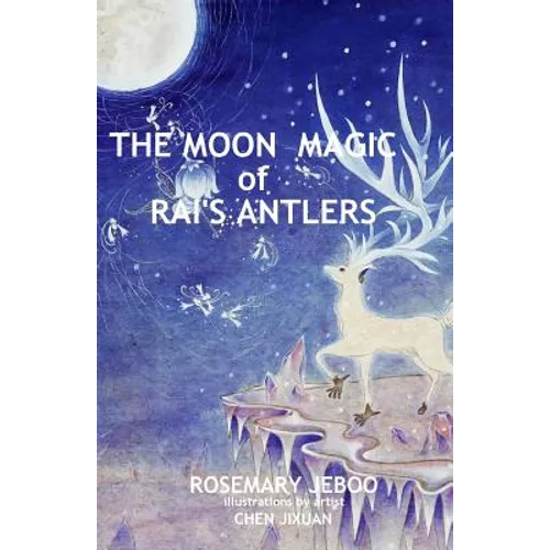 The Moon Magic of Rai's Antlers - Paperback