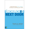 The Unchurched Next Door: Understanding Faith Stages as Keys to Sharing Your Faith - Paperback