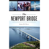 The Newport Bridge - Hardcover