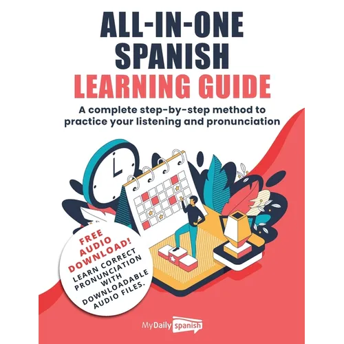 All-In-One Spanish Learning Guide: A complete step-by-step method to practice your listening and pronunciation - Paperback