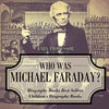 Who Was Michael Faraday? Biography Books Best Sellers Children's Biography Books - Paperback
