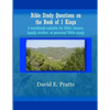 Bible Study Questions on the Book of 1 Kings: A workbook suitable for Bible classes, family studies, or personal Bible study - Paperback