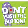 Don't Push the Button! - Paperback