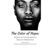 The Color of Hope: People of Color Mental Health Narratives - Paperback